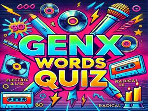 Gen X Words Quiz